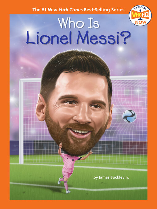 Title details for Who Is Lionel Messi? by James Buckley, Jr. - Available